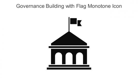 Governance Building With Flag Monotone Icon In Powerpoint Pptx Png And Editable Eps Format