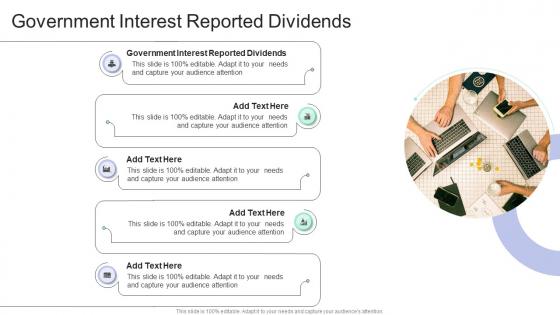 Government Interest Reported Dividends In Powerpoint And Google Slides Cpb