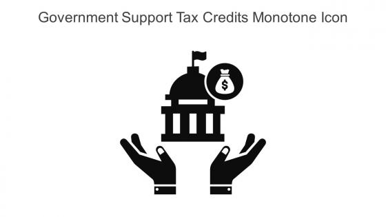 Government Support Tax Credits Monotone Icon In Powerpoint Pptx Png And Editable Eps Format