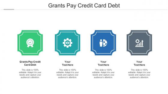 Grants pay credit card debt ppt powerpoint presentation file demonstration cpb