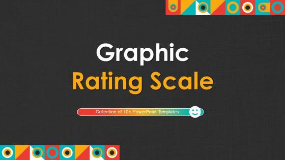 Graphic Rating Scale Powerpoint PPT Template Bundles