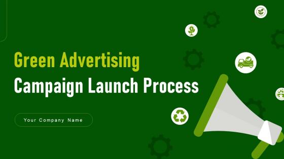 Green Advertising Campaign Launch Process MKT CD V