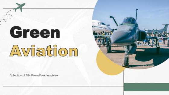 Green Aviation Powerpoint Ppt Template Bundles