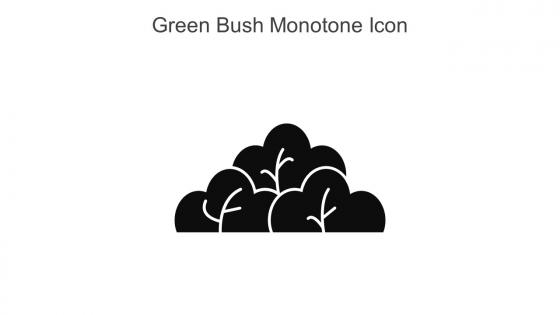Green Bush Monotone Icon In Powerpoint Pptx Png And Editable Eps Format