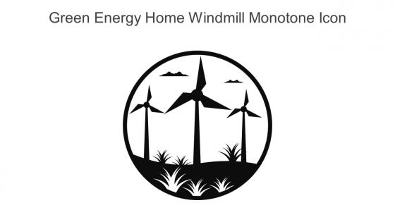 Green Energy Home Windmill Monotone Icon In Powerpoint Pptx Png And Editable Eps Format