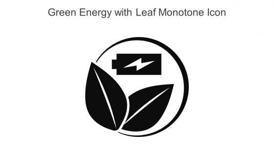 Green Energy With Leaf Monotone Icon In Powerpoint Pptx Png And Editable Eps Format
