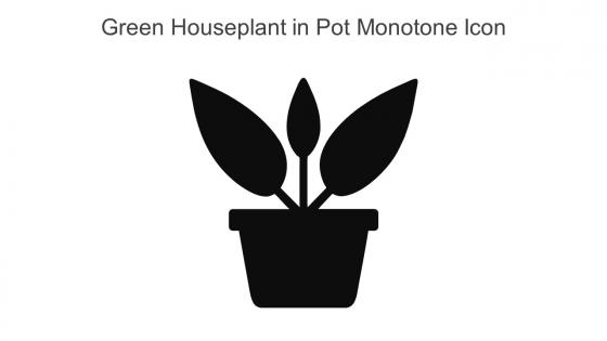 Green Houseplant In Pot Monotone Icon In Powerpoint Pptx Png And Editable Eps Format