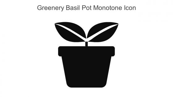 Greenery Basil Pot Monotone Icon In Powerpoint Pptx Png And Editable Eps Format
