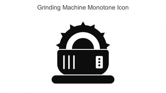 Grinding Machine Monotone Icon In Powerpoint Pptx Png And Editable Eps Format