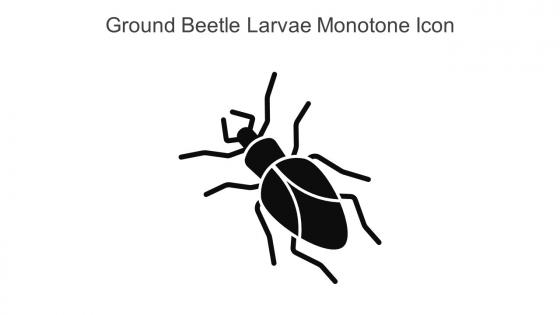 Ground Beetle Larvae Monotone Icon In Powerpoint Pptx Png And Editable Eps Format