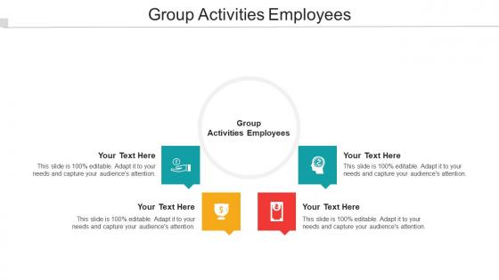Group Activities Employees Ppt Powerpoint Presentation Pictures Master Slide Cpb