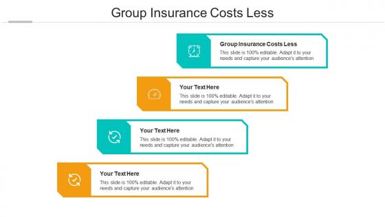 Group insurance costs less ppt powerpoint presentation ideas slideshow cpb