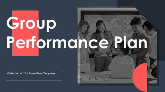 Group Performance Plan Powerpoint Ppt Template Bundles