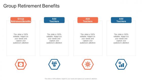 Group Retirement Benefits In Powerpoint And Google Slides Cpb