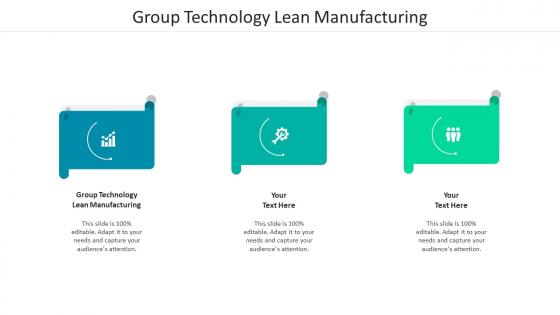 Group technology lean manufacturing ppt powerpoint presentation infographics graphics example cpb