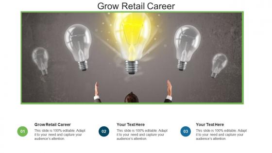 Grow retail career ppt powerpoint presentation summary guidelines cpb