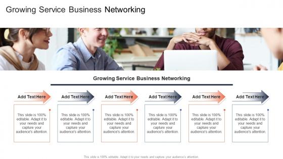 Growing Service Business Networking In Powerpoint And Google Slides Cpb