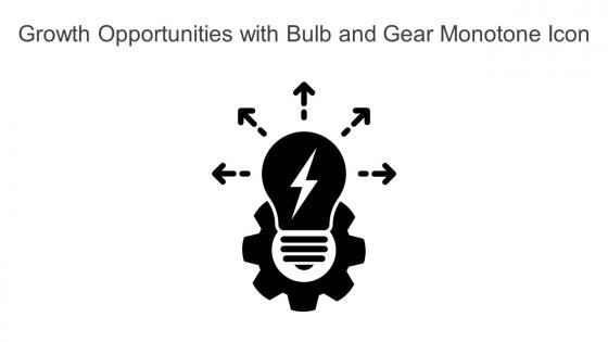 Growth Opportunities With Bulb And Gear Monotone Icon Powerpoint Pptx Png And Editable Eps Format
