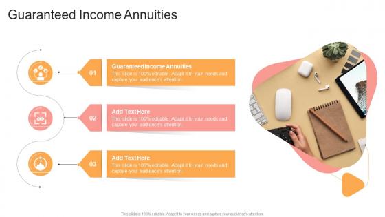Guaranteed Income Annuities In Powerpoint And Google Slides Cpb