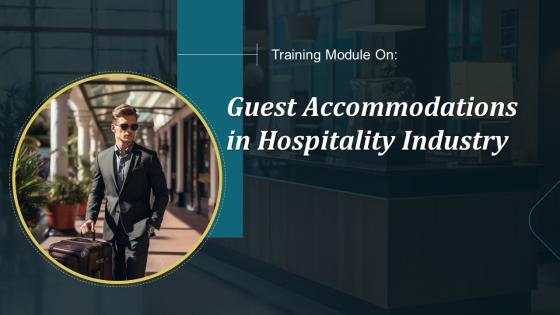 Guest Accommodations In Hospitality Industry Training Ppt
