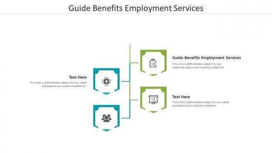 Guide benefits employment services ppt powerpoint presentation layouts styles cpb