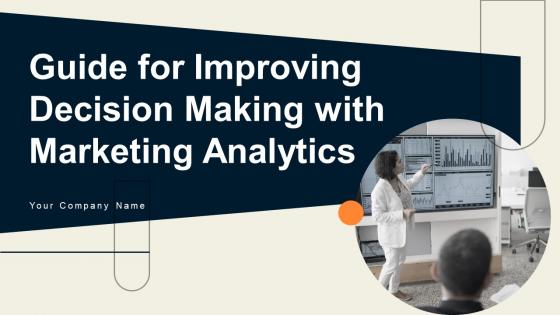 Guide For Improving Decision Making With Marketing Analytics MKT CD V