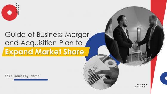 Guide Of Business Merger And Acquisition Plan To Expand Market Share Strategy CD
