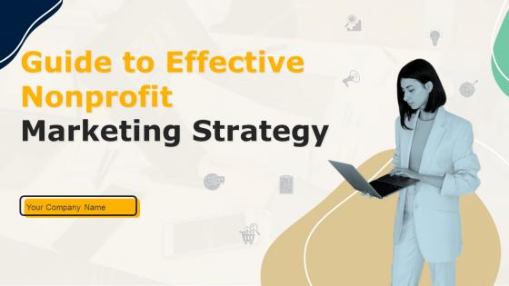 Guide To Effective Nonprofit Marketing Strategy Powerpoint Presentation Slides MKT CD V