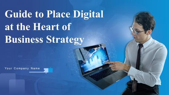 Guide To Place Digital At The Heart Of Business Strategy Powerpoint Presentation Slides Strategy CD V