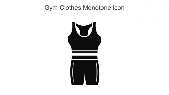 Gym Clothes Monotone Icon In Powerpoint Pptx Png And Editable Eps Format