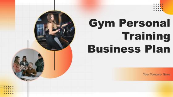 Gym Personal Training Business Plan Powerpoint Presentation Slides