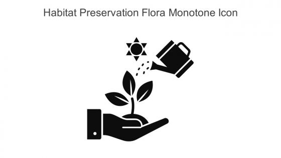 Habitat Preservation Flora Monotone Icon In Powerpoint Pptx Png And Editable Eps Format