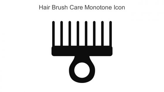 Hair Brush Care Monotone Icon In Powerpoint Pptx Png And Editable Eps Format
