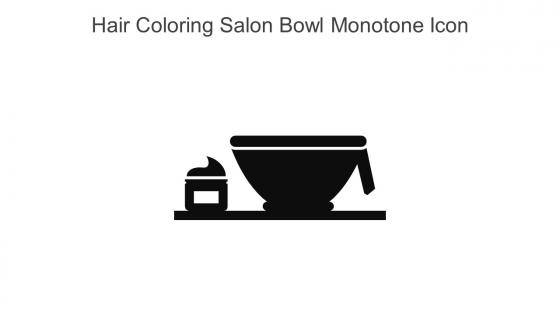 Hair Coloring Salon Bowl Monotone Icon In Powerpoint Pptx Png And Editable Eps Format