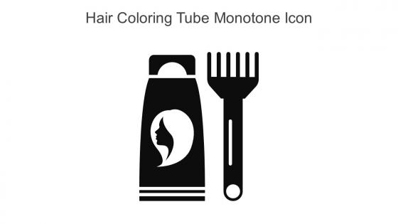 Hair Coloring Tube Monotone Icon In Powerpoint Pptx Png And Editable Eps Format