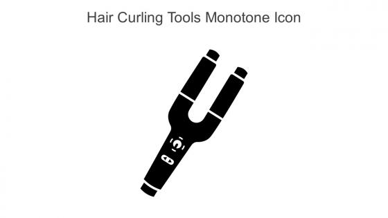 Hair Curling Tools Monotone Icon In Powerpoint Pptx Png And Editable Eps Format