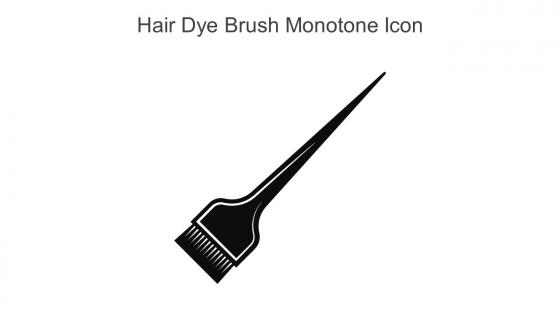 Hair Dye Brush Monotone Icon In Powerpoint Pptx Png And Editable Eps Format