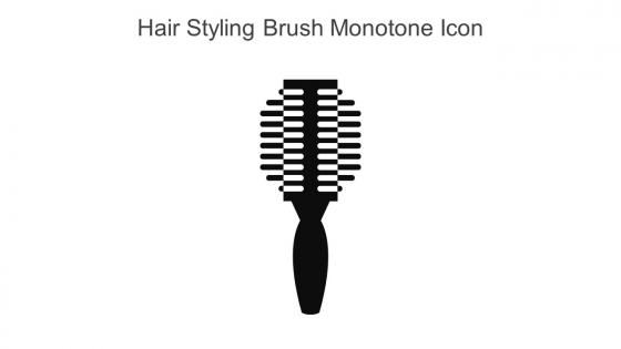 Hair Styling Brush Monotone Icon In Powerpoint Pptx Png And Editable Eps Format