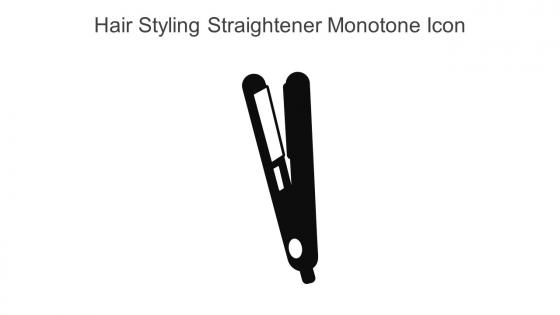 Hair Styling Straightener Monotone Icon In Powerpoint Pptx Png And Editable Eps Format