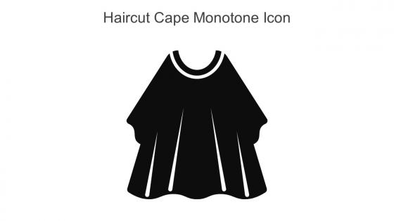 Haircut Cape Monotone Icon In Powerpoint Pptx Png And Editable Eps Format