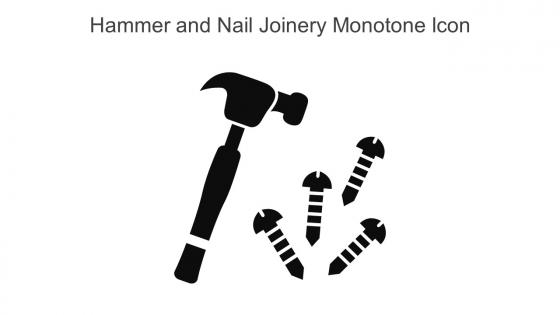 Hammer And Nail Joinery Monotone Icon In Powerpoint Pptx Png And Editable Eps Format