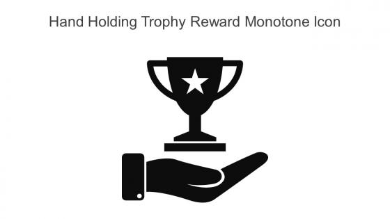Hand Holding Trophy Reward Monotone Icon In Powerpoint Pptx Png And Editable Eps Format