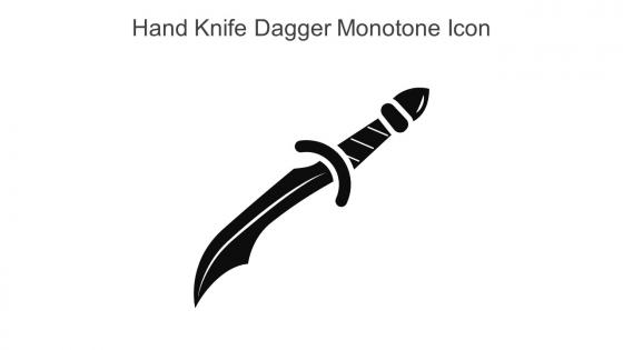 Hand Knife Dagger Monotone Icon In Powerpoint Pptx Png And Editable Eps Format