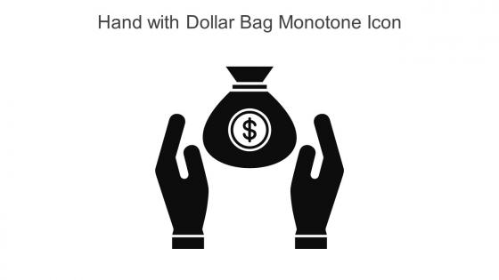 Hand With Dollar Bag Monotone Icon In Powerpoint Pptx Png And Editable Eps Format