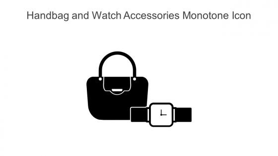 Handbag And Watch Accessories Monotone Icon In Powerpoint Pptx Png And Editable Eps Format