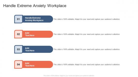 Handle Extreme Anxiety Workplace In Powerpoint And Google Slides Cpb