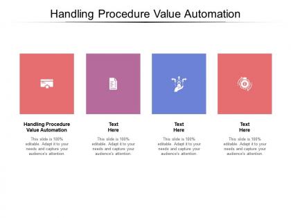 Handling procedure value automation ppt powerpoint presentation portfolio template cpb