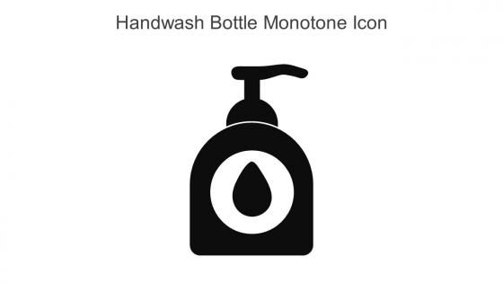 Handwash Bottle Monotone Icon In Powerpoint Pptx Png And Editable Eps Format