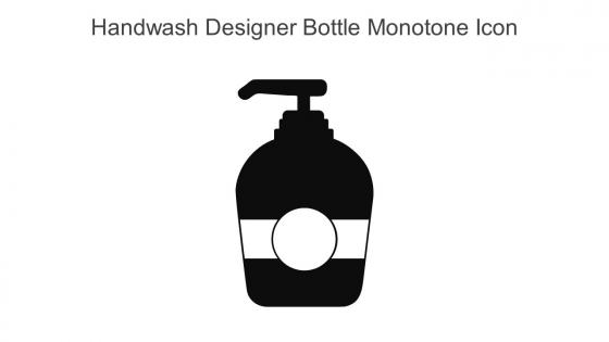 Handwash Designer Bottle Monotone Icon In Powerpoint Pptx Png And Editable Eps Format