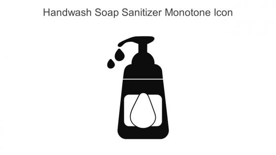 Handwash Soap Sanitizer Monotone Icon In Powerpoint Pptx Png And Editable Eps Format